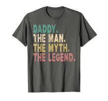 Ladda upp bild till gallerivisning, Mens Daddy The Man The Myth The Legend Shirt Dad Papa Fathers Day T-Shirt 139337