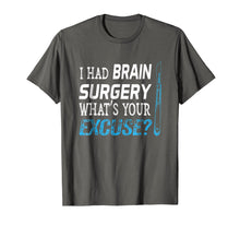 Ladda upp bild till gallerivisning, Funny shirts V-neck Tank top Hoodie sweatshirt usa uk au ca gifts for I Had Brain Surgery What's Your Excuse Shirt Tumor Gift Tee 1336373