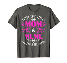 Ladda upp bild till gallerivisning, Funny shirts V-neck Tank top Hoodie sweatshirt usa uk au ca gifts for Gift for Mom Who Has Everything | I Have Two Titles Shirt 2789308