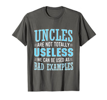 Ladda upp bild till gallerivisning, Uncles Are Not Useless We As Bad Examples TShirt Uncle Shirt 1841986
