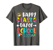 Ladda upp bild till gallerivisning, Happy Last Day Of School Teacher Student Graduation Gift T-Shirt 105833