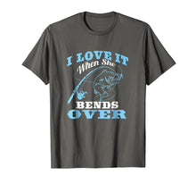 Ladda upp bild till gallerivisning, Funny shirts V-neck Tank top Hoodie sweatshirt usa uk au ca gifts for I love it when She Bends Over - Fishing Rod Gift T-Shirt 2798599