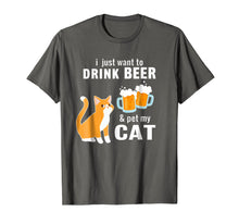 Ladda upp bild till gallerivisning, Funny shirts V-neck Tank top Hoodie sweatshirt usa uk au ca gifts for I Just Want to Drink Beer And Pet My Cat T-shirt 1140330