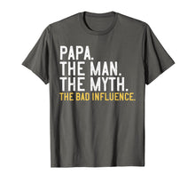 Ladda upp bild till gallerivisning, Mens Father's Day Gift Papa The Man The Myth The Bad Influence T-Shirt 201584