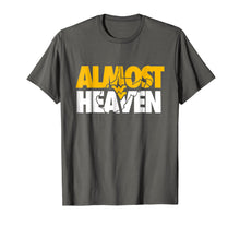 Ladda upp bild till gallerivisning, Funny shirts V-neck Tank top Hoodie sweatshirt usa uk au ca gifts for Almost Heaven West Virginia T-Shirt Gift For Men or Women 328363