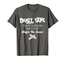 Ladda upp bild till gallerivisning, Funny shirts V-neck Tank top Hoodie sweatshirt usa uk au ca gifts for Duct Tape Can't Fix Stupid Funny Gift T-Shirt 985059