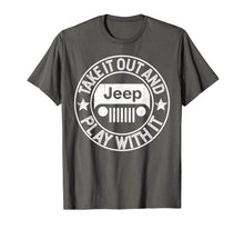 Ladda upp bild till gallerivisning, Take It Out And Play With It Jeep T Shirt 98475