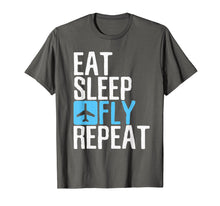 Ladda upp bild till gallerivisning, Eat Sleep Fly Repeat T-Shirt Funny Aviation Pilot Gifts