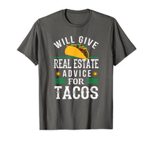 Ladda upp bild till gallerivisning, Funny shirts V-neck Tank top Hoodie sweatshirt usa uk au ca gifts for Will Give Real Estate Advice for Tacos T-Shirt Funny Gift 413623