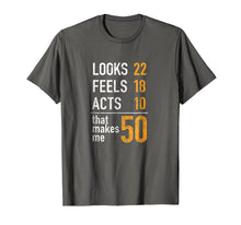 Ladda upp bild till gallerivisning, Funny shirts V-neck Tank top Hoodie sweatshirt usa uk au ca gifts for Mens Looks 22 Feels 18 Acts 10 That Makes Me 50 Birthday T-Shirt 2443075