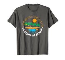 Ladda upp bild till gallerivisning, I'd Rather Be Kayaking - Funny Gift T-Shirt 978115