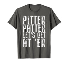 Ladda upp bild till gallerivisning, Funny Pitter T Shirt Patter Let's Get At Er TShirt 65553