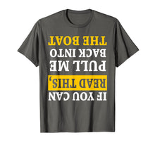 Ladda upp bild till gallerivisning, Funny shirts V-neck Tank top Hoodie sweatshirt usa uk au ca gifts for If You Can read This Pull Me Back Into the Boat Gift Shirt 2938840