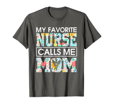 Ladda upp bild till gallerivisning, MY FAVORITE NURSE CALLS ME MOM 772656