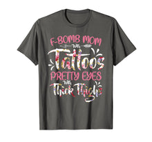 Ladda upp bild till gallerivisning, Funny shirts V-neck Tank top Hoodie sweatshirt usa uk au ca gifts for F-Bomb Mom With Tattoos Pretty Eyes Thick Thighs T shirt Tee 300316