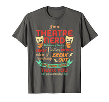 Ladda upp bild till gallerivisning, Funny shirts V-neck Tank top Hoodie sweatshirt usa uk au ca gifts for I'm a Theatre Nerd Funny Theatre T-shirt 714298