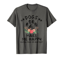 Ladda upp bild till gallerivisning, Funny shirts V-neck Tank top Hoodie sweatshirt usa uk au ca gifts for Dogs make me happy humans make my head hurt T Shirt 1472097