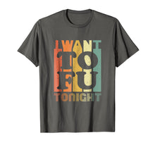 Ladda upp bild till gallerivisning, Funny shirts V-neck Tank top Hoodie sweatshirt usa uk au ca gifts for I Want Tofu Tonight Retro Funny Vegan Vegetarian Shirt 168588