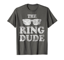 Ladda upp bild till gallerivisning, Funny shirts V-neck Tank top Hoodie sweatshirt usa uk au ca gifts for The Ring Dude T-Shirt Bearer Wedding Gift Shirt 393914