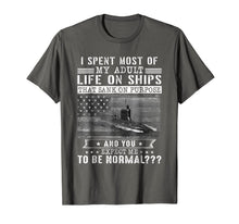 Ladda upp bild till gallerivisning, I Spent Most Of My Adult Life On Ships U.S Submarine T Shirt 317090