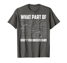 Ladda upp bild till gallerivisning, What Part Of Don't You Understand | Funny Math Teacher Gift TShirt141842