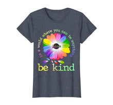 Ladda upp bild till gallerivisning, In A World Where You Can Be Anything Be Kind Autism T-Shirt 45998