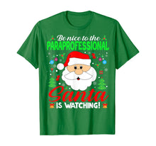 Ladda upp bild till gallerivisning, Funny shirts V-neck Tank top Hoodie sweatshirt usa uk au ca gifts for Be Nice To The Paraprofessional Santa Is Watching Xmas Gifts T-Shirt 1376719