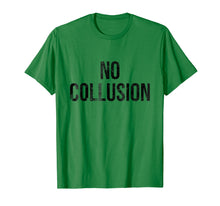 Ladda upp bild till gallerivisning, Funny shirts V-neck Tank top Hoodie sweatshirt usa uk au ca gifts for No Collusion T-shirt President Quote 1504382