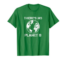Ladda upp bild till gallerivisning, Funny shirts V-neck Tank top Hoodie sweatshirt usa uk au ca gifts for There Is No Planet B - Earth Day T-Shirt 1701685