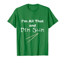 Ladda upp bild till gallerivisning, Funny shirts V-neck Tank top Hoodie sweatshirt usa uk au ca gifts for I'm All That and Dim Sum Funny Asian Food T-Shirt 1917796