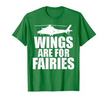 Ladda upp bild till gallerivisning, Wings Are For Fairies Funny Helicopter Pilot T-shirt 1090998