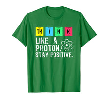 Ladda upp bild till gallerivisning, Funny shirts V-neck Tank top Hoodie sweatshirt usa uk au ca gifts for Think Like A Proton Stay Positive Funny Science T Shirt 303891