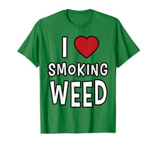 Ladda upp bild till gallerivisning, Funny shirts V-neck Tank top Hoodie sweatshirt usa uk au ca gifts for I LOVE Smoking Weed Shirt Funny Stoner Shirts Men Women 420 3998551