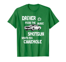 Ladda upp bild till gallerivisning, Driver Picks The Music Shotgun Shuts His Cakehole T-Shirt 912292