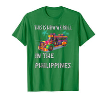 Ladda upp bild till gallerivisning, This Is How We Roll In the Philippines Jeepney T-Shirt 705876