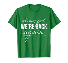Ladda upp bild till gallerivisning, 90s Music Backstreet Oh My God We're Back Again T-Shirt Gift 104570