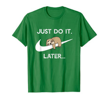 Ladda upp bild till gallerivisning, Do It Later Funny Sleepy Sloth For Lazy Sloth Lover T-Shirt 65221