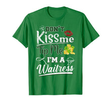 Ladda upp bild till gallerivisning, Don't Kiss Me Tip Me I'm A Waitress St Patrick's Day Gifts TShirt421294