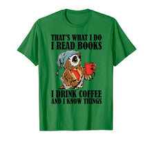 Ladda upp bild till gallerivisning, That's what I do I read books I drink coffee T-Shirt-277528