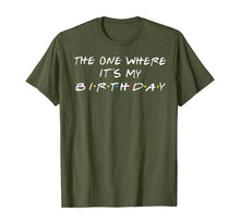 Ladda upp bild till gallerivisning, The One Where It's My Birthday T-Shirt 65663