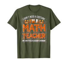 Ladda upp bild till gallerivisning, Halloween I Don't Need A Costume I'm A Math Teacher T-Shirt 199537
