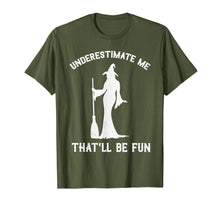 Ladda upp bild till gallerivisning, Underestimate Me That'll Be Fun Witch T-Shirt 114594