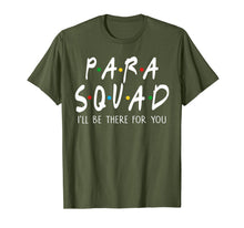Ladda upp bild till gallerivisning, Para Squad I'll Be There For You TShirt Funny Teacher Gift 80101
