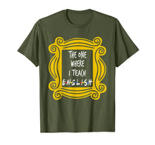 Ladda upp bild till gallerivisning, The One Where I Teach English T-Shirt 375303