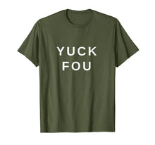 Ladda upp bild till gallerivisning, Funny shirts V-neck Tank top Hoodie sweatshirt usa uk au ca gifts for Yuck Fou Funny Saying Sarcastic Joke T-Shirt. 2546831