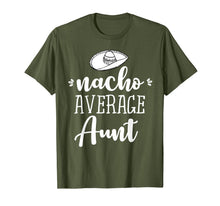 Ladda upp bild till gallerivisning, Funny Nacho Average Aunt T-shirt Sarcastic Joke Tee 1474980
