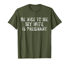 Ladda upp bild till gallerivisning, Be Nice To Me My Wife Is Pregnant T-Shirt 782522
