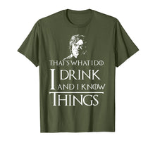 Ladda upp bild till gallerivisning, Funny shirts V-neck Tank top Hoodie sweatshirt usa uk au ca gifts for I Drink and I Know Things T-Shirt 1089659