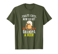 Ladda upp bild till gallerivisning, Funny shirts V-neck Tank top Hoodie sweatshirt usa uk au ca gifts for That's Cute Now Go Get Grandpa A Beer T-Shirt 4162317