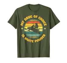 Ladda upp bild till gallerivisning, My Drug Of Choice Is White Powder Snowmobiling Gift T-Shirt-1673956